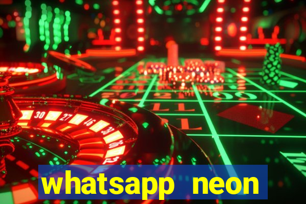 whatsapp neon consiga mais